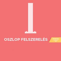 Oszlop felszerelés